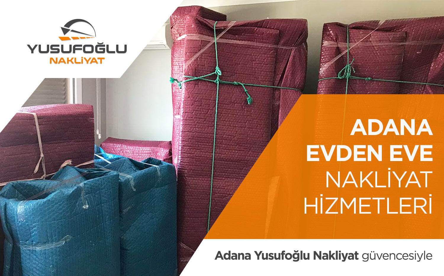 Adana Evden Eve Nakliyat ve Taşımacılık - Yusufoğlu Nakliyat
