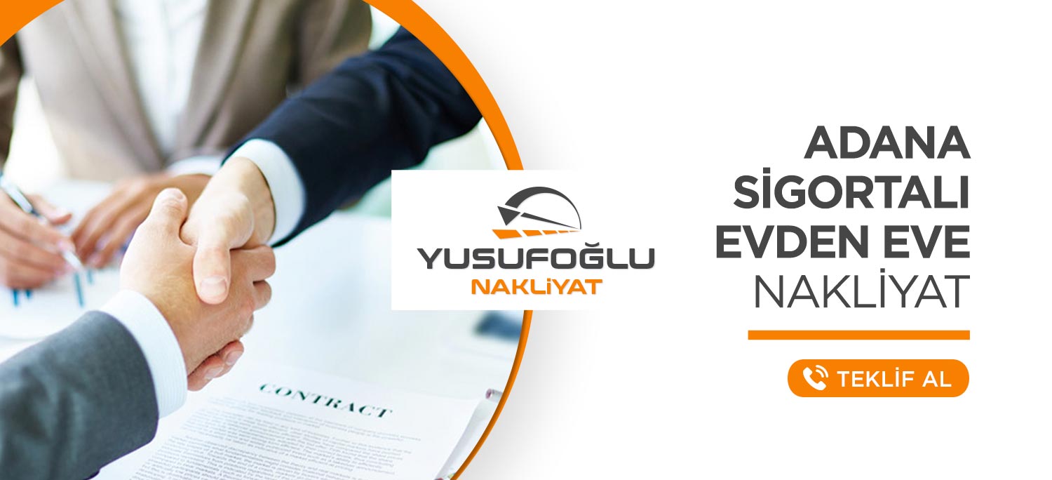 Adana Evden Eve Nakliyat ve Taşımacılık - Yusufoğlu Nakliyat
