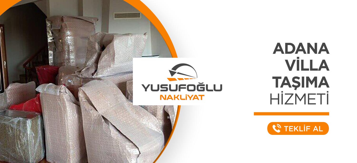 Adana Evden Eve Nakliyat ve Taşımacılık - Yusufoğlu Nakliyat